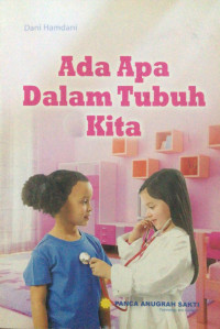 Ada Apa Dalam tubuh Kita