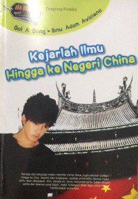 Kejarlah Ilmu Hingga ke Negeri China