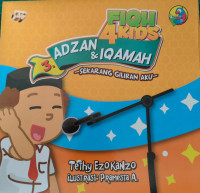 FIQH FOR KIDS 3 : ADZAN & IQAMAH