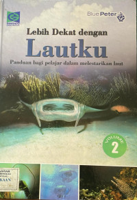 Lebih Dekat Dengan Lautku (1)