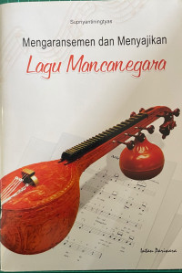 Mengaransemen dan Menyajikan Lagu Mancanegara